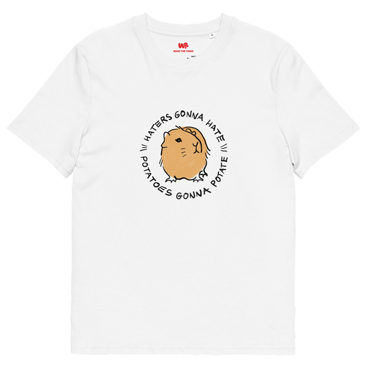 GUINEA PIG Unisex organic cotton t-shirt "Haters gonna hate, potatoes gonna potate"