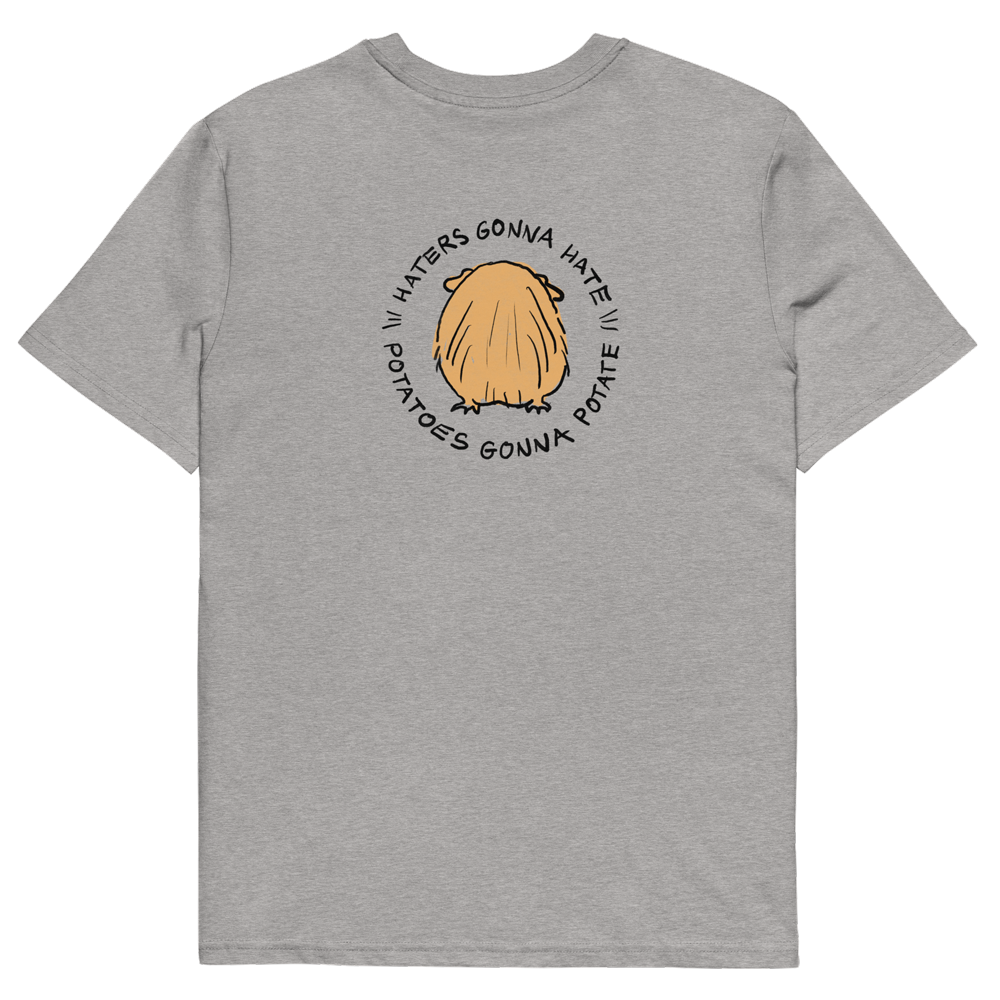 GUINEA PIG Unisex organic cotton t-shirt "Haters gonna hate, potatoes gonna potate"