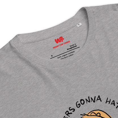 GUINEA PIG Unisex organic cotton t-shirt "Haters gonna hate, potatoes gonna potate"