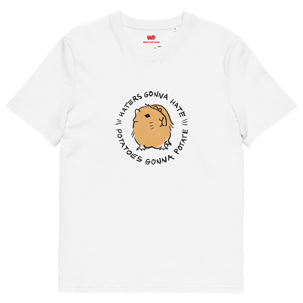 GUINEA PIG Unisex organic cotton t-shirt "Haters gonna hate, potatoes gonna potate"