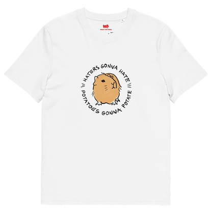 GUINEA PIG Unisex organic cotton t-shirt "Haters gonna hate, potatoes gonna potate"