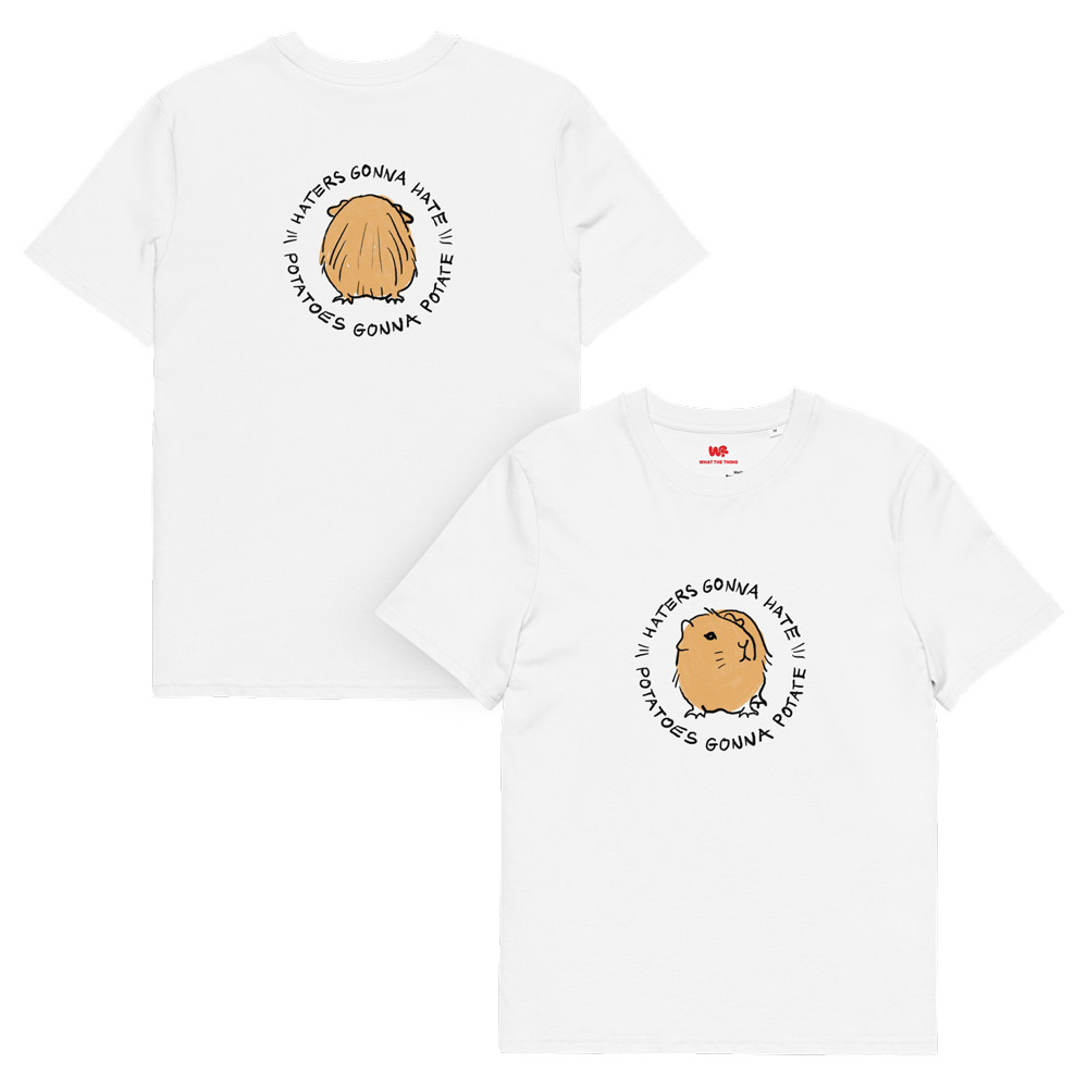 GUINEA PIG Unisex organic cotton t-shirt "Haters gonna hate, potatoes gonna potate"