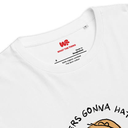 GUINEA PIG Unisex organic cotton t-shirt "Haters gonna hate, potatoes gonna potate"